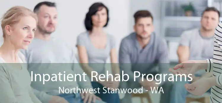 Inpatient Rehab Programs Northwest Stanwood - WA