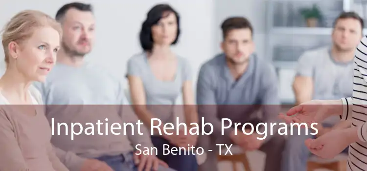 Inpatient Rehab Programs San Benito - TX