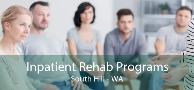 Inpatient Rehab Programs South Hill - WA