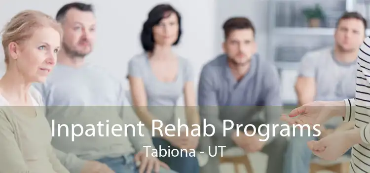 Inpatient Rehab Programs Tabiona - UT