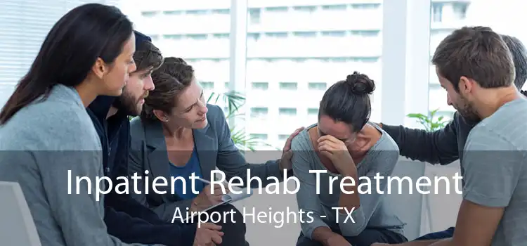 Inpatient Rehab Treatment Airport Heights - TX