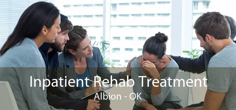 Inpatient Rehab Treatment Albion - OK