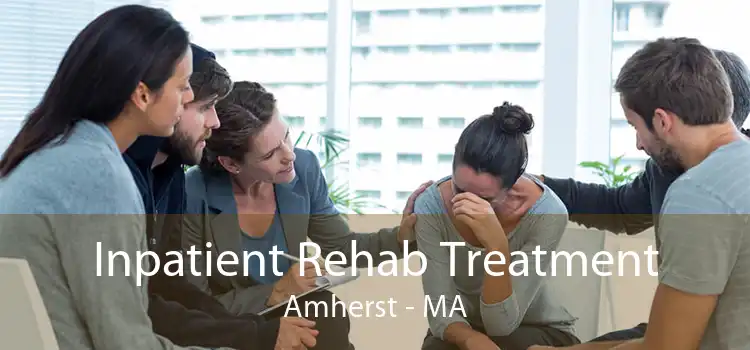 Inpatient Rehab Treatment Amherst - MA