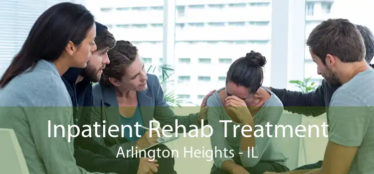 Inpatient Rehab Treatment Arlington Heights - IL