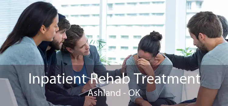 Inpatient Rehab Treatment Ashland - OK