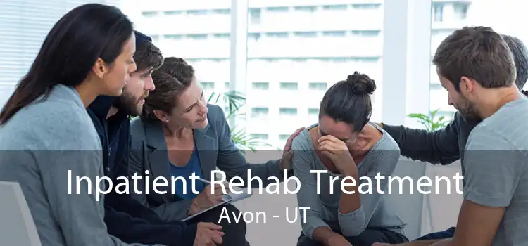 Inpatient Rehab Treatment Avon - UT