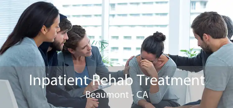 Inpatient Rehab Treatment Beaumont - CA