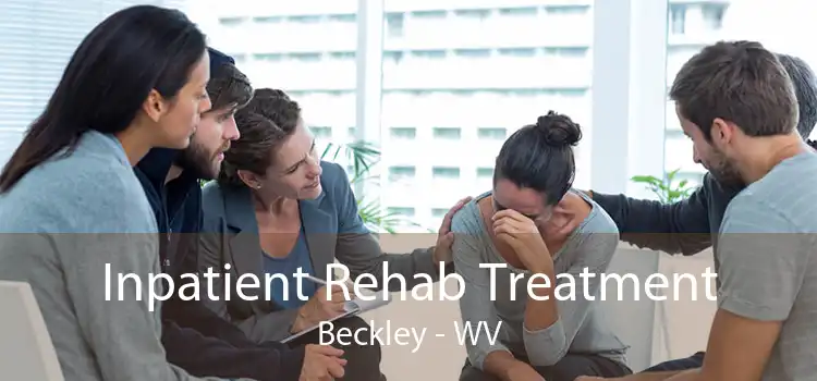 Inpatient Rehab Treatment Beckley - WV