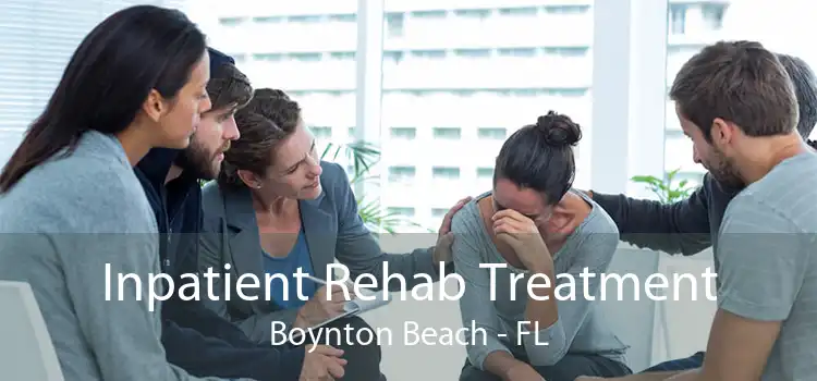 Inpatient Rehab Treatment Boynton Beach - FL