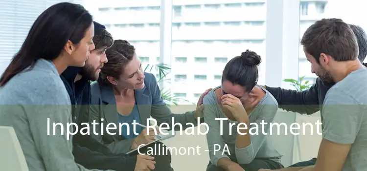 Inpatient Rehab Treatment Callimont - PA