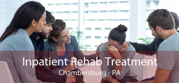 Inpatient Rehab Treatment Chambersburg - PA