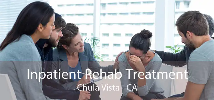 Inpatient Rehab Treatment Chula Vista - CA