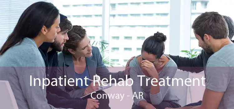 Inpatient Rehab Treatment Conway - AR