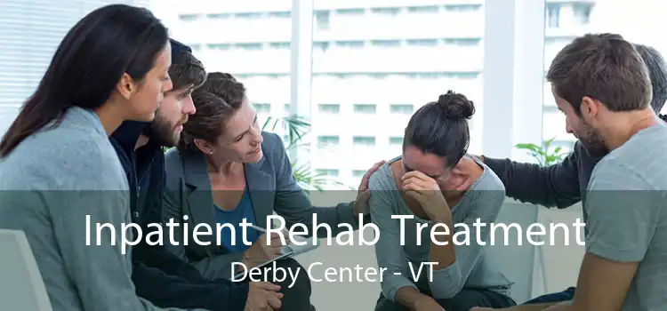 Inpatient Rehab Treatment Derby Center - VT