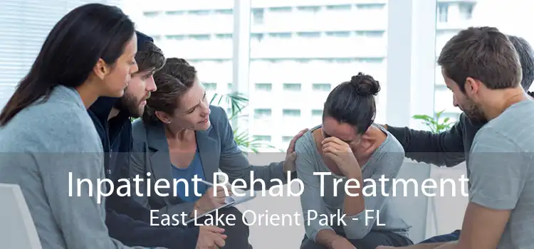 Inpatient Rehab Treatment East Lake Orient Park - FL