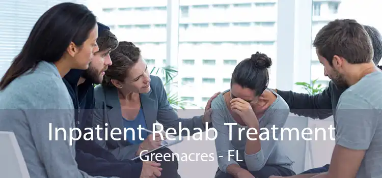 Inpatient Rehab Treatment Greenacres - FL