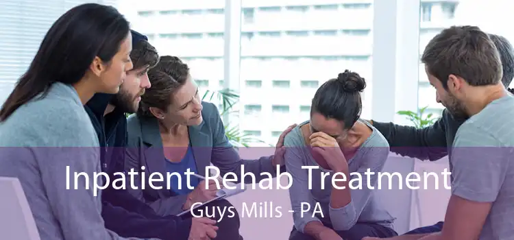 Inpatient Rehab Treatment Guys Mills - PA