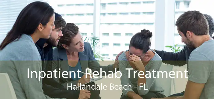 Inpatient Rehab Treatment Hallandale Beach - FL