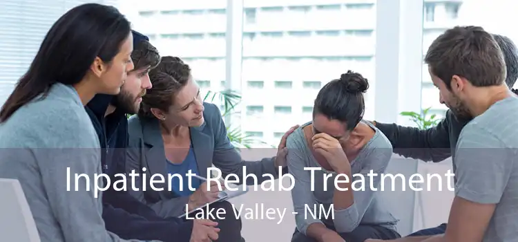 Inpatient Rehab Treatment Lake Valley - NM