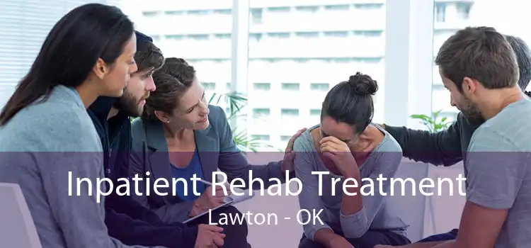 Inpatient Rehab Treatment Lawton - OK