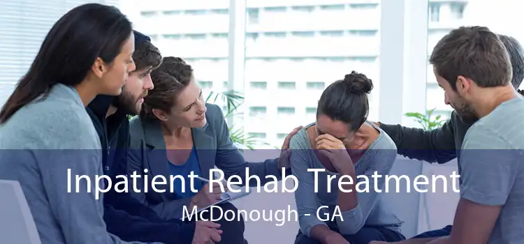 Inpatient Rehab Treatment McDonough - GA