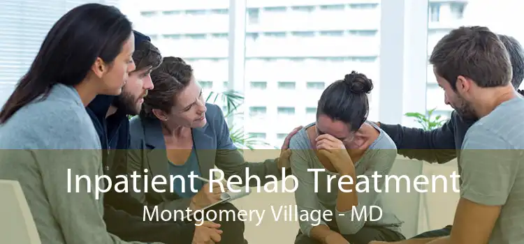 Inpatient Rehab Treatment Montgomery Village - MD