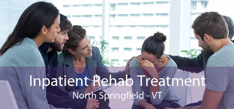 Inpatient Rehab Treatment North Springfield - VT