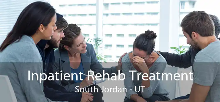 Inpatient Rehab Treatment South Jordan - UT