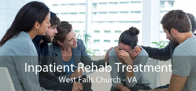 Inpatient Rehab Treatment West Falls Church - VA