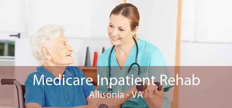 Medicare Inpatient Rehab Allisonia - VA