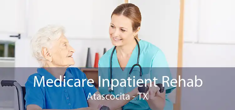 Medicare Inpatient Rehab Atascocita - TX