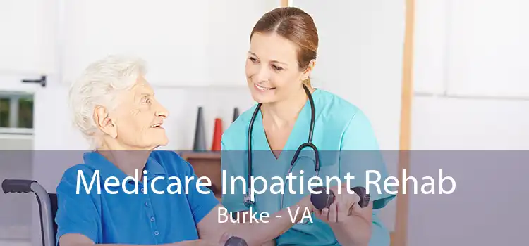 Medicare Inpatient Rehab Burke - VA