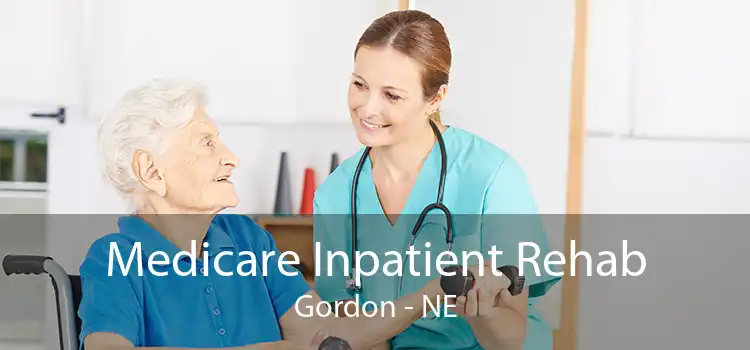 Medicare Inpatient Rehab Gordon - NE