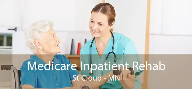 Medicare Inpatient Rehab St Cloud - MN